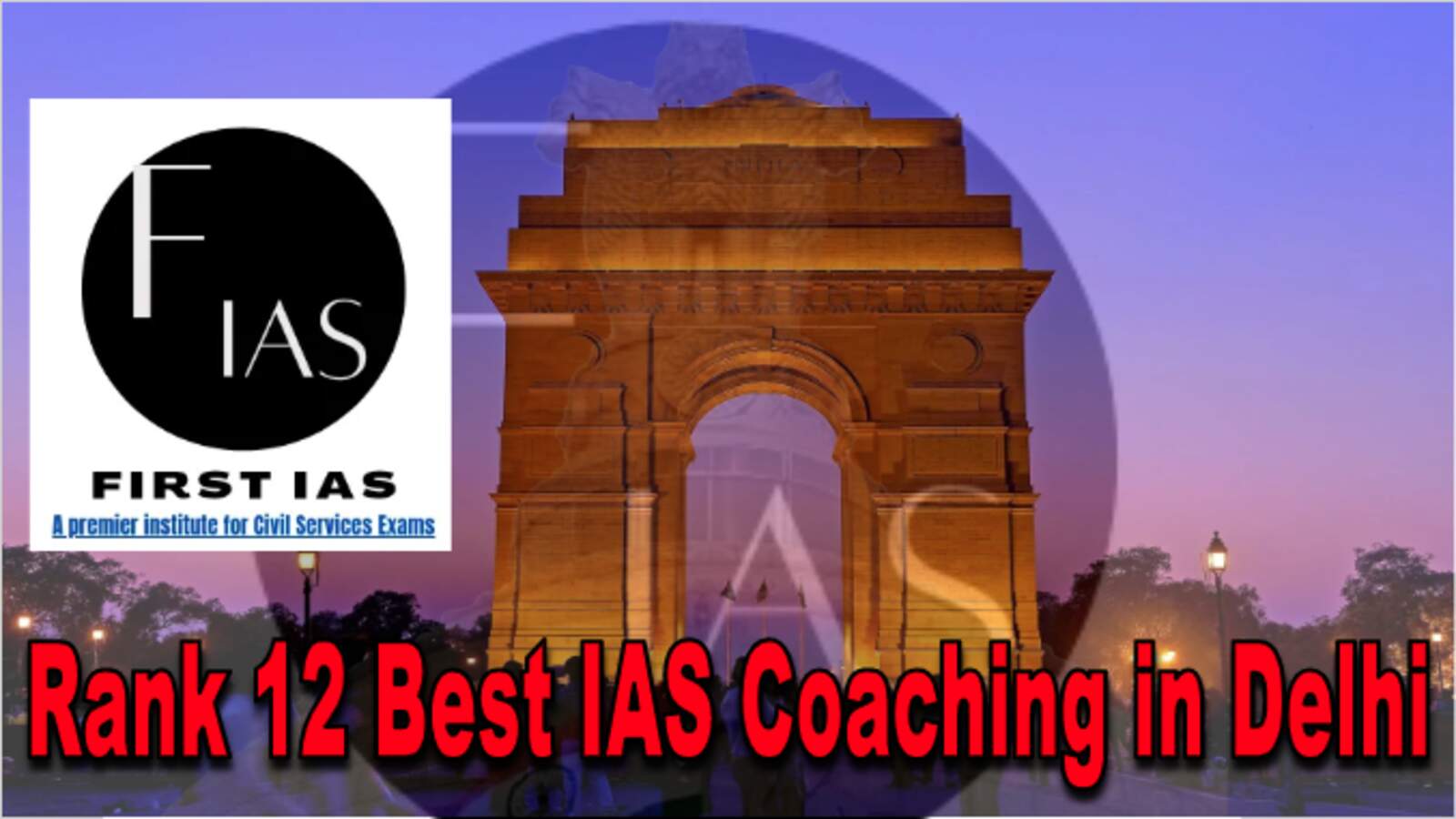 Rank 12 IAS Coaching in Delhi