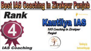 Kautilya IAS Rank 4. Best IAS Coaching in Zirakpur Punjab