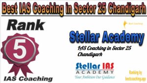 Stellar Academy Rank 5. Best IAS Coaching in Sector 25 Chandigarh