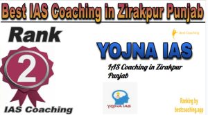 YOJNA IAS Rank 2. Best IAS Coaching in Zirakpur Punjab