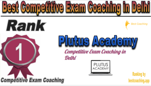 Rank 1 of Best Competitive Exams Coaching in Delhi Plutus Academy 