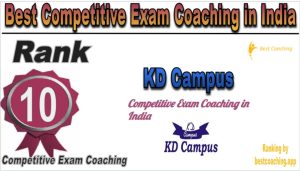 Rank 10 of Best Competitive Exams Coaching in India KD campus