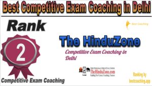 Rank 2 of Best Competitive Exams Coaching in Delhi The HinduZone