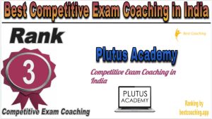 Rank 3 of Best Competitive Exams Coaching in India Plutus Academy