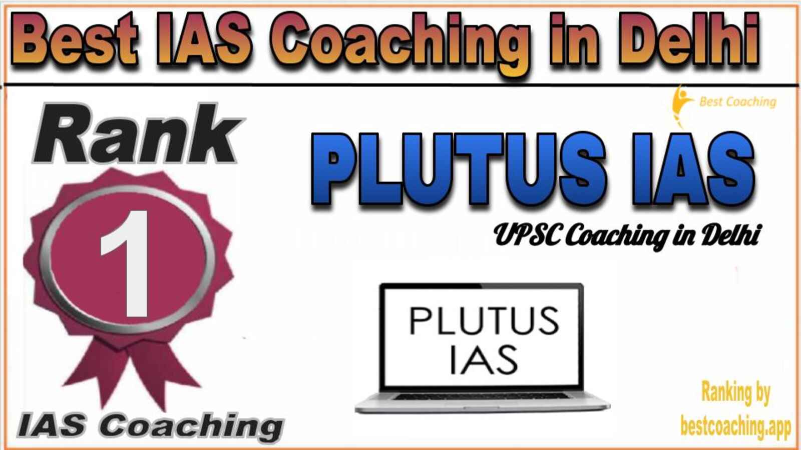 Rank 1. Plutus IAS Best IAS Coaching in Delhi