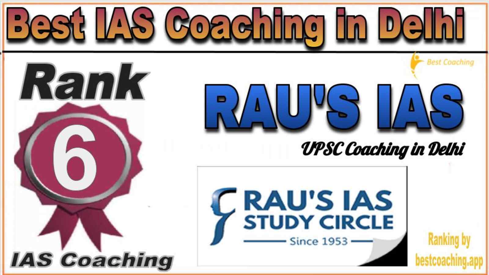 Rank 6. Rau's IAS Best IAS Coaching in Delhi