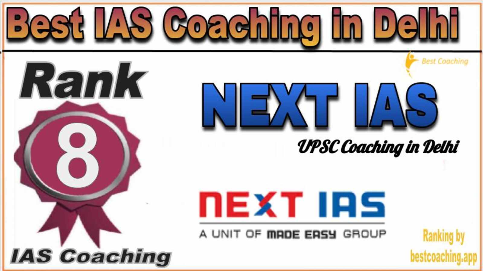 Rank 8. Next IAS Best IAS Coaching in Delhi 